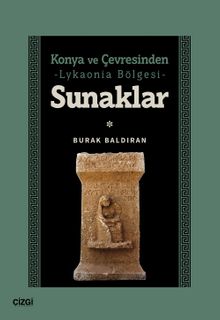 Konya ve Çevresinden Lykaonia Bölgesi Sunaklar
