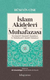 İslam Akideleri ve Muhafazası & Tercümetü'l-Husunü'l-Hamidiyye li-Muhafazati'l-Akaidi'l-İslamiyye 