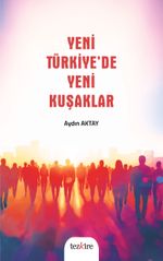 Yeni Türkiye'de Yeni Kuşaklar