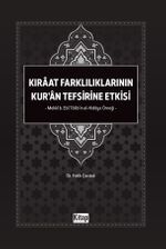 Kıraat Farklılıklarının Kur'an Tefsirine Etkisi & Mekki b. Ebi Talib'in El Hidaye Örneği