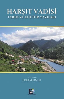 Harşıt Vadisi Tarih ve Kültür Yazıları