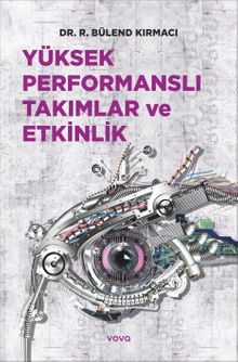 Yüksek Performanslı Takımlar ve Etkinlik