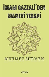 İmam Gazzali'den Manevi Terapi