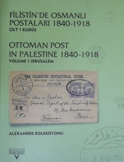 Filistinde Osmanlı Postaları 1840-1918 – Cilt: 1, Kudüs / 22-E-21