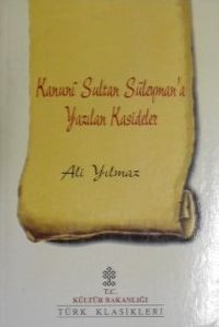 Kanuni Sultan Süleyman’a Yazılan Kasideler (Kod: 11-A-45)