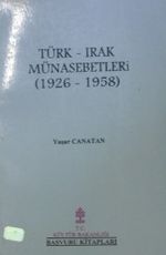 Türk – Irak Münasebetleri (1926-1958) (Kod: 11-A-32)