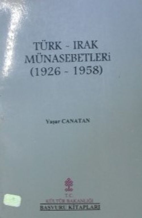 Türk – Irak Münasebetleri (1926-1958) (Kod: 11-A-32)