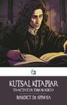 Kutsal Kitaplar &amp; Tractatus Theologıca