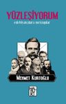 Yüzleşiyorum &amp; Edebiyatçılara Mektuplar
