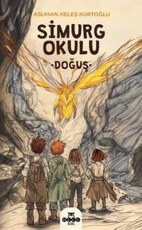 Simurg Okulu - Doğuş