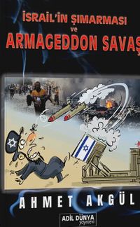İsrail'in Şımarması ve Armageddon Savaşı