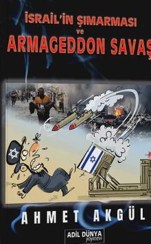 İsrail'in Şımarması ve Armageddon Savaşı
