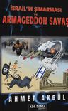 İsrail'in Şımarması ve Armageddon Savaşı