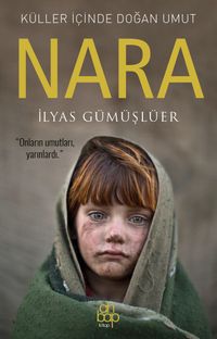 Küller İçinde Doğan Umut: Nara