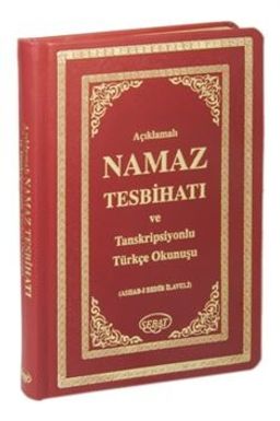 Namaz Tesbihatı ve Transkripsiyonlu Türkçe Okunuşu (Termo Deri, Yaldızlı) Kod:1008 & Ashab-ı Bedir İlaveli