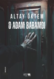 O Adam Babamdı