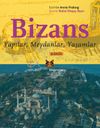 Bizans & Yapılar, Meydanlar, Yaşamlar