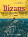 Bizans & Yapılar, Meydanlar, Yaşamlar