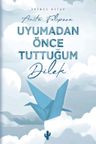 Uyumadan Önce Tuttuğum Dilek 2