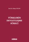 T&uuml;rklerin Devletleşme S&uuml;reci