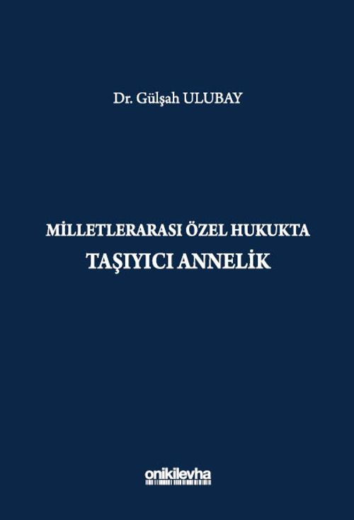 Milletlerarası Özel Hukukta Taşıyıcı Annelik