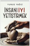 İnsanı İyi Yetiştirmek