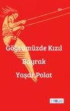 G&ouml;ğs&uuml;m&uuml;zde Kızıl Bayrak