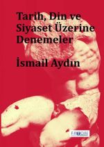 Tarih, Din ve Siyaset Üzerine Denemeler 