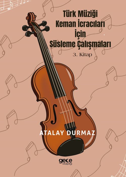 Türk Müziği Keman İcracıları için Süsleme Çalışmaları 3. Kitap 