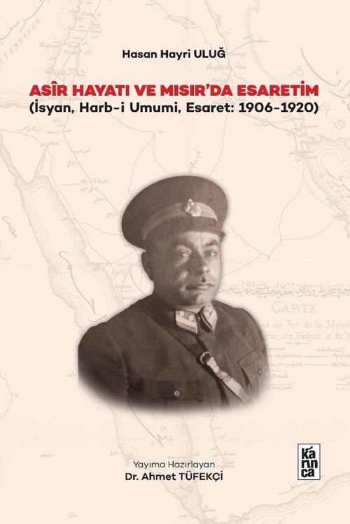 Asir Hayatı ve Mısır'da Esaretim & İsyan Harb-i Umumi, Esaret 1906-1920)