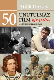 50 Unutulmaz Film / Bir Daha & Sinemanın Hazineleri