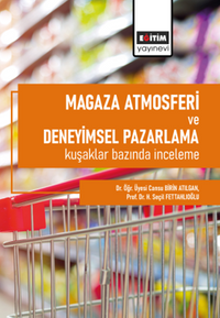 Mağaza Atmosferi ve Deneyimsel Pazarlama Kuşaklar Bazında İnceleme