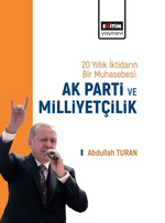 20 Yıllık İktidarın Bir Muhasebesi: Ak Parti ve Milliyetçilik