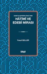 Edebî Eleştirinin Öncü İsmi: Hatimî ve Edebî Mirası