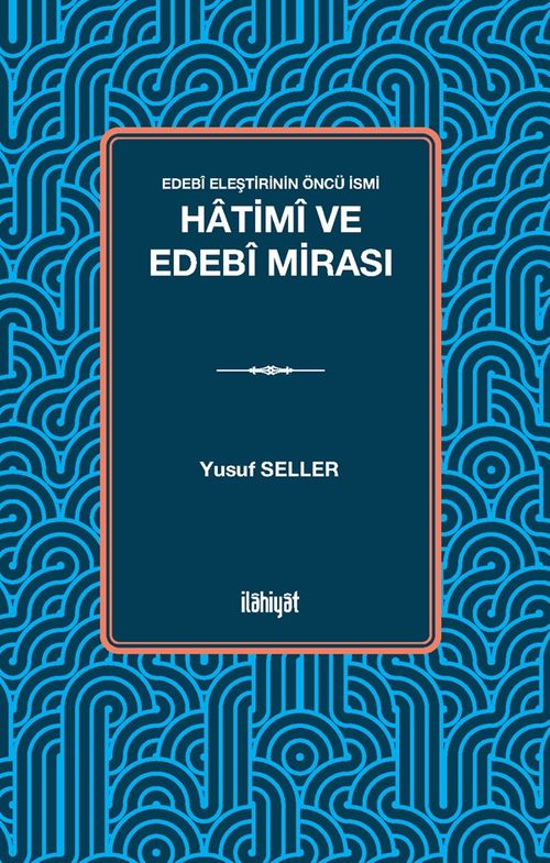 Edebî Eleştirinin Öncü İsmi: Hatimî ve Edebî Mirası