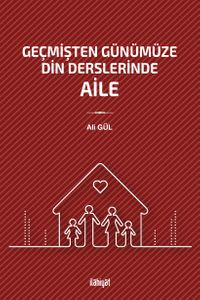Geçmişten Günümüze Din Derslerinde Aile