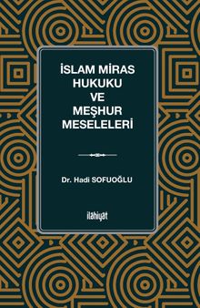 İslam Miras Hukuku ve Meşhur Meseleleri