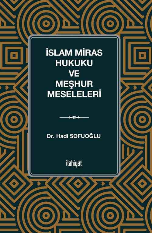 İslam Miras Hukuku ve Meşhur Meseleleri