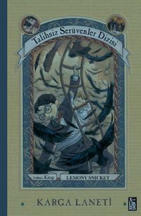 Karga Laneti / Talihsiz Serüvenler Dizisi 7