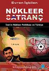 Nükleer Satranç & İran'ın Nükleer Politikası ve Türkiye