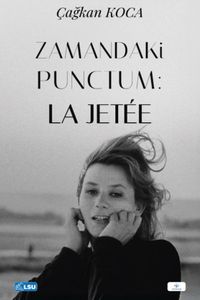 Zamandaki Punctum: La Jetée