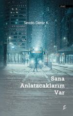 Sana Anlatacaklarım Var