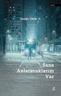 Sana Anlatacaklarım Var