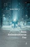 Sana Anlatacaklarım Var