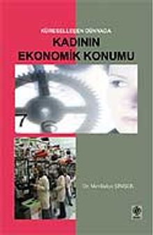 Küreselleşen Dünyada Kadının Ekonomik Konumu