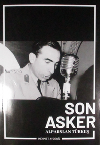 Son Asker Alparslan Türkeş