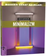 Modern Sanat Akımları: Minimalizm