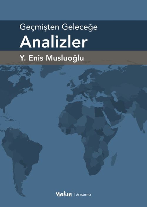 Geçmişten Geleceğe Analizler