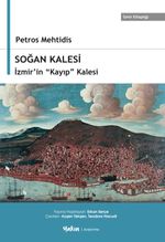 Soğan Kalesi,  İzmir'in “Kayıp” Kalesi