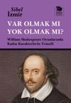 Var Olmak mı Yok Olmak mı? & William Shakespeare Oyunlarında Kadın Karakterlerin Temsili